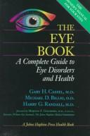 Cover of: The eye book: a complete guide to eye disorders and health
