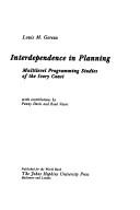 Cover of: Interdependence in planning: multilevel programming studies of the Ivory Coast