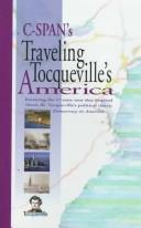 Cover of: Traveling Tocqueville's America: A Tour Book