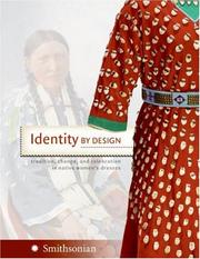 Cover of: Identity by Design: Tradition, Change, and Celebration in Native Women's Dresses