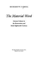 Cover of: material word: literate culture in the Restoration andearly eighteenth century