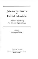 Alternative routes to formal education by H. D. Perraton