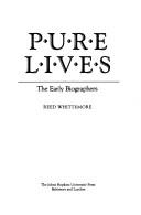 Cover of: Pure lives: the early biographers
