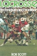 Cover of: Lacrosse: Technique and Tradition
