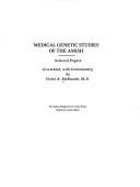 Cover of: Medical genetic studies of the Amish: selected papers