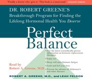 Cover of: Perfect Balance: Dr. Robert Greene's Breakthrough Program for Finding the Lifelong Hormonal Health You Deserve