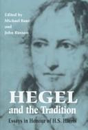 Cover of: Hegel and the tradition by edited by Michael Baur and John Russon.