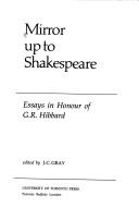 Cover of: Mirror up to Shakespeare: essays in honour of G.R. Hibbard