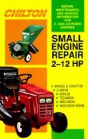 Cover of: Chilton small engine repair by edited by Richard J. Rivele.