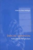 Cover of: Emigré feminism: transnational perspectives