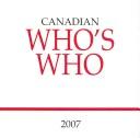 Cover of: Canadian Who's Who 2007 (Canadian Who's Who) by Elizabeth Lumley, Elizabeth Lumley