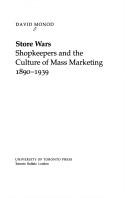 Cover of: Store wars: shopkeepers and the culture of mass marketing, 1890-1939
