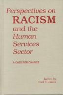 Cover of: Perspectives on Racism and the Human Services Sector by Carl E. James