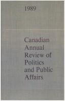 Cover of: Canadian Annual Review of Politics and Public Affairs: 1989 (Canadian Annual Review of Politics and Public Affairs)