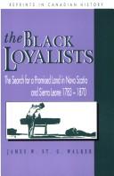 The Black loyalists by James W. St. G. Walker