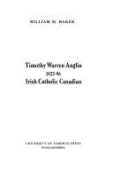 Cover of: Timothy Warren Anglin, 1822-96, Irish Catholic Canadian