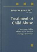Cover of: Treatment of Child Abuse: Common Ground for Mental Health, Medical, and Legal Practitioners