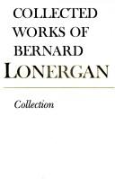 Cover of: Collection: Papers by Bernard J.F. Lonergan (Collected Works of Bernard Lonergan)