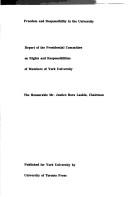 Freedom and responsibility in the university by York University (Toronto, Ont.). Presidential Committee on Rights and Responsibilities of Members of York University.