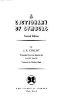 A Dictionary of Symbols by Juan-Eduardo C. Cirlot