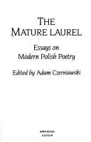 Cover of: The mature laurel: essays on modern Polish poetry