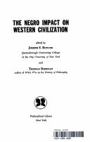 Cover of: The Negro impact on Western civilization.
