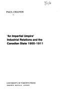 Cover of: "An impartial umpire": industrial relations and the Canadian state 1900-1911