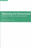 Cover of: Governing the Environment: Persistent Challenges, Uncertain Innovations (Trends Project)
