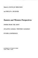 Eastern and western perspectives by Joint Atlantic Canada/Western Canadian Studies Conference (1978 Calgary, Alta. and Fredericton, N.B.), Joint Atlantic Canada, Western Canadian Studies Conference, David J. Bercuson