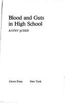 Cover of: Blood and Guts in High School by Kathy Acker