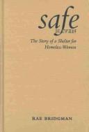 Cover of: Safe haven: the story of a shelter for homeless women