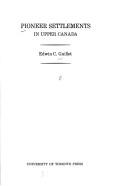Cover of: Pioneer settlements in Upper Canada
