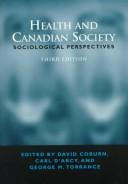Cover of: Health and Canadian society by David Coburn, Carl D'Arcy, and George Torrance, editors.