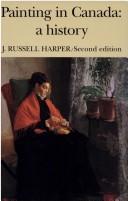 Cover of: Painting in Canada by John Russell Harper