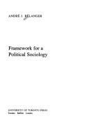 Cover of: Framework for a political sociology