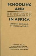 Cover of: Schooling and Difference in Africa by George J. Sefa Dei, Alireza Asgharzadeh, Sharon Eblaghie