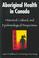 Cover of: Aboriginal health in Canada