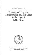 Cover of: Festivals and Legends: The Formation of Greek Cities in the Light of Public Ritual (Phoenix Supplementary Volume)