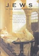 Cover of: Jews in the Canary Islands: Being a calendar of Jewish Cases extracted from the records of the Canariote inquisition in the collection of the Marquess ... Society of America Reprint Text Series)