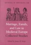 Marriage, family, and law in medieval Europe by Michael M. Sheehan