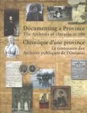 Cover of: Documenting a Province by Archives of Ontario, Archives of Ontario., Archives of Ontario.