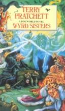 Cover of: Wyrd sisters: starring three witches, also kings, daggers, crowns ...