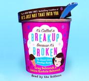 Cover of: It's Called a Breakup Because It's Broken: The Smart Girl's Break-Up Buddy