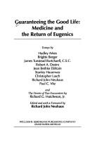 Cover of: Guaranteeing the Good Life: Medicine and the Return of Eugenics (Encounter Series)