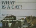 Cover of: What Is a Cat? by Ron Hirschi