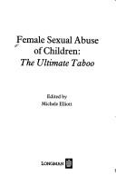 Female sexual abuse of children by Michele Elliott