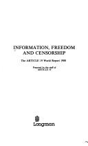 Cover of: Information, freedom, and censorship: The Article 19 world report 1988