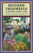 Cover of: Modern Indonesia: a history since 1945