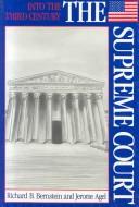 Cover of: The Supreme Court (Into the Third Century) by Richard Bruce Bernstein, Jerome Agel
