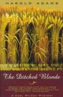 Cover of: The Ditched Blonde: A Carl Wilcox Mystery (Carl Wilcox Mysteries)